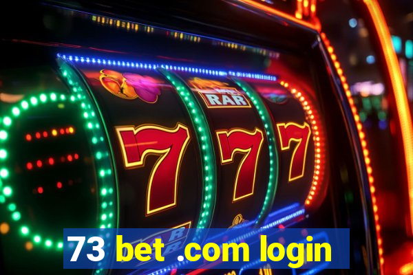 73 bet .com login