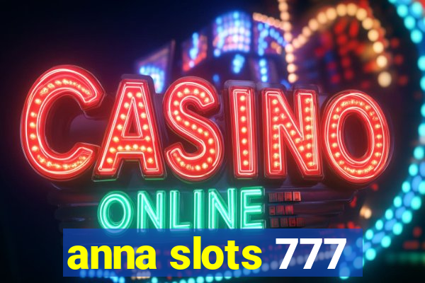 anna slots 777