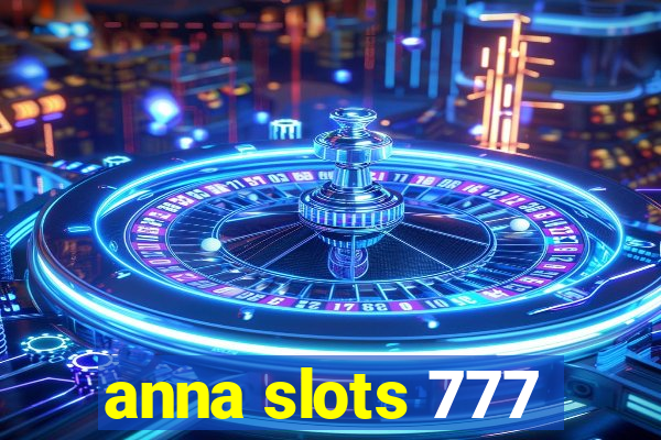 anna slots 777