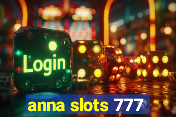 anna slots 777