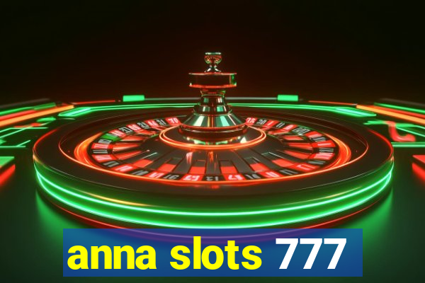 anna slots 777