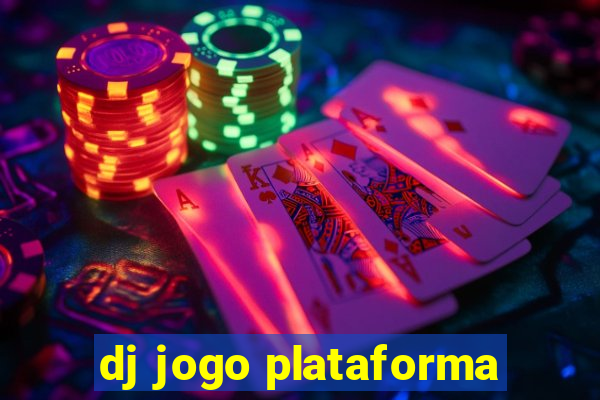 dj jogo plataforma