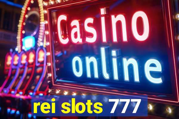 rei slots 777