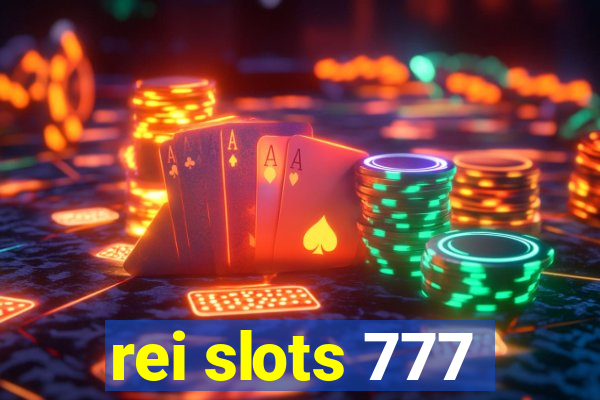 rei slots 777