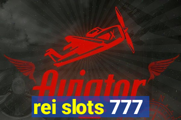 rei slots 777