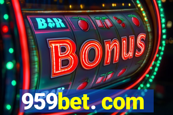 959bet. com