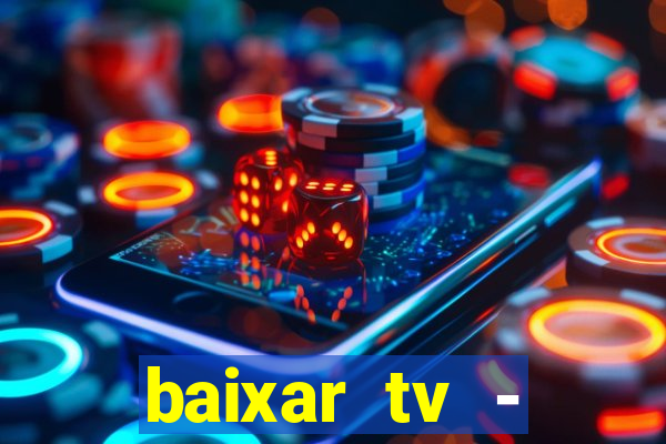 baixar tv - futebol ao vivo