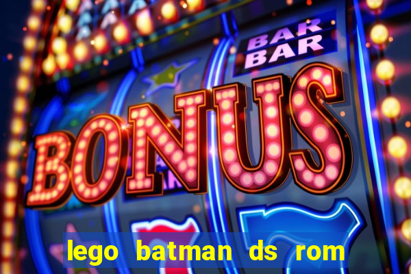 lego batman ds rom pt br