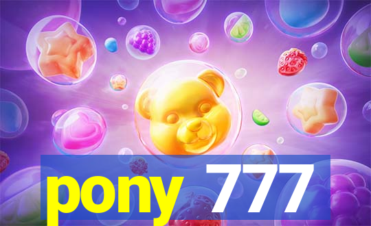 pony 777