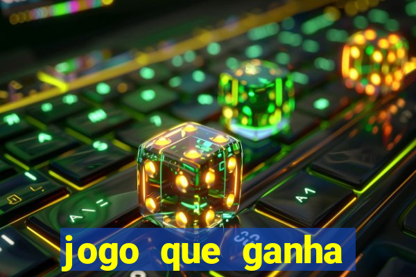 jogo que ganha dinheiro de verdade sem depositar