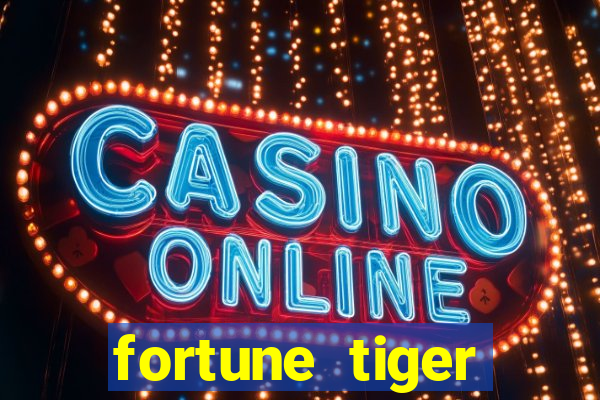 fortune tiger aposta 1 real