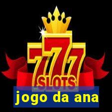 jogo da ana