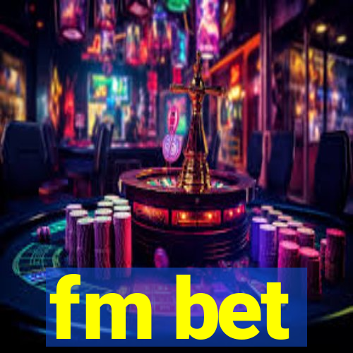 fm bet