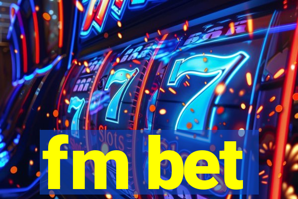 fm bet