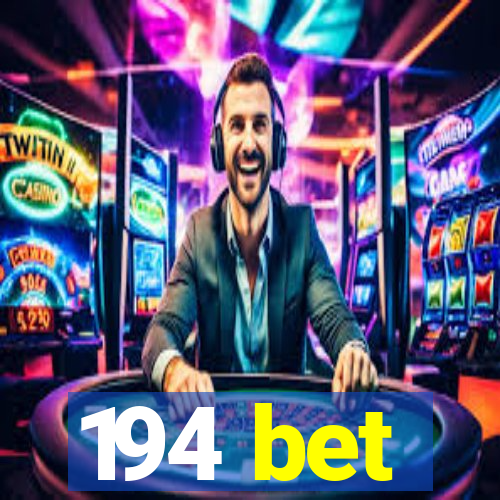 194 bet