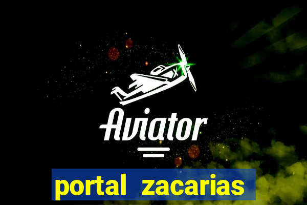 portal zacarias maior de 18