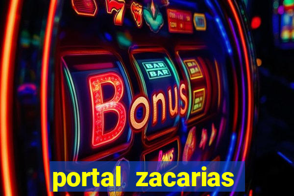 portal zacarias maior de 18