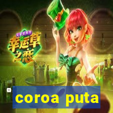 coroa puta