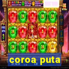 coroa puta