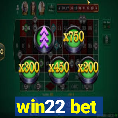 win22 bet