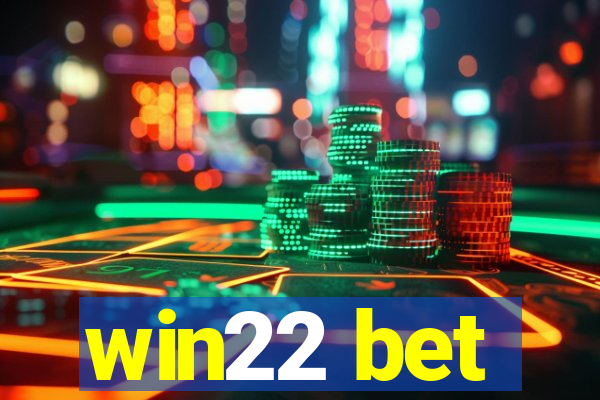 win22 bet