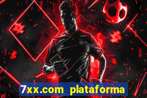 7xx.com plataforma de jogos