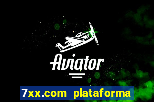 7xx.com plataforma de jogos