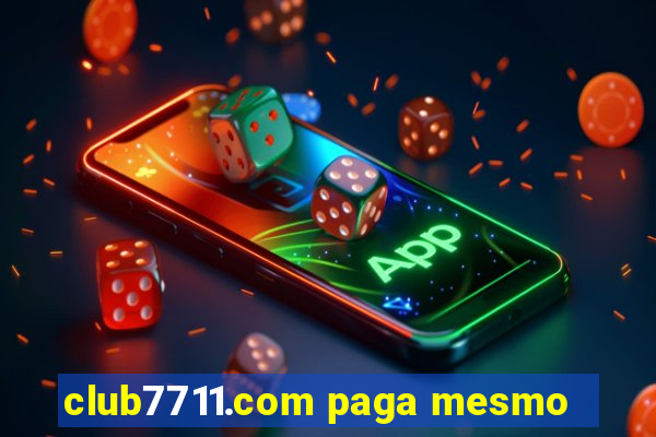 club7711.com paga mesmo