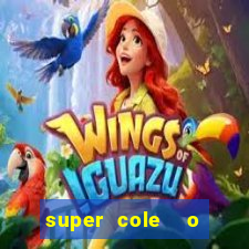 super cole  o 7784 jogos download