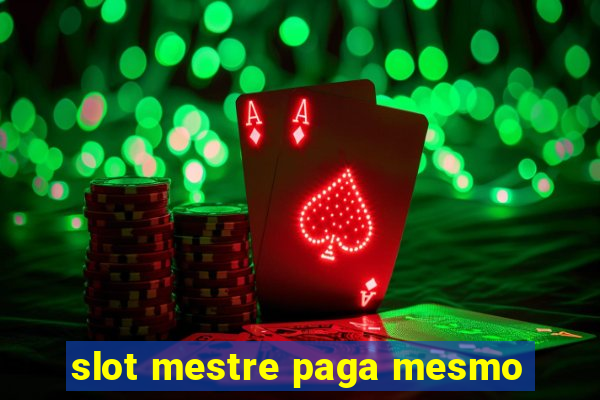 slot mestre paga mesmo