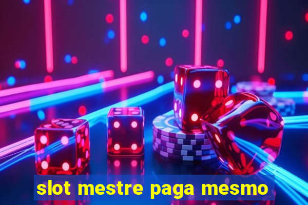 slot mestre paga mesmo