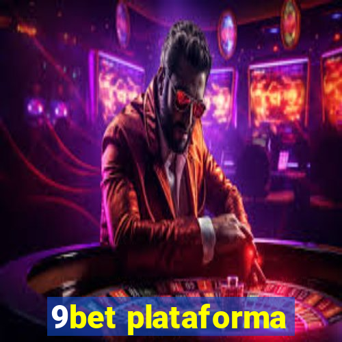 9bet plataforma