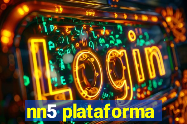 nn5 plataforma