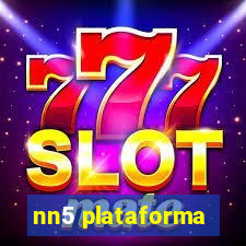 nn5 plataforma