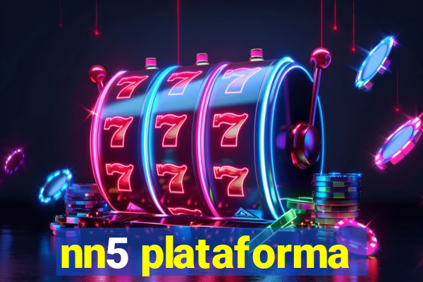 nn5 plataforma