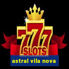 astral vila nova