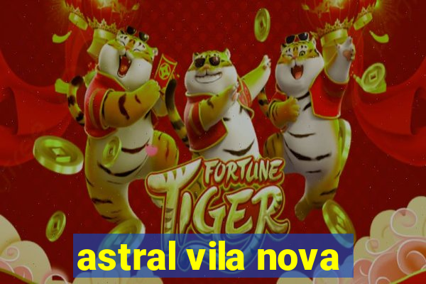 astral vila nova