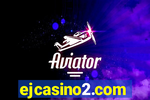 ejcasino2.com