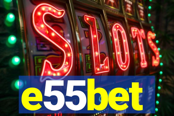 e55bet