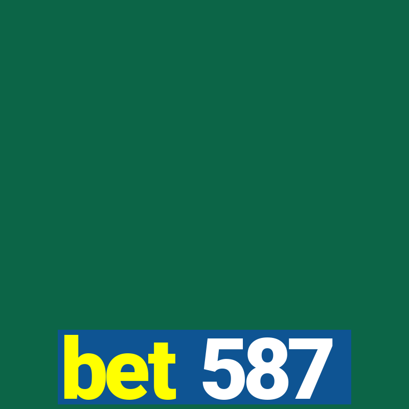 bet 587