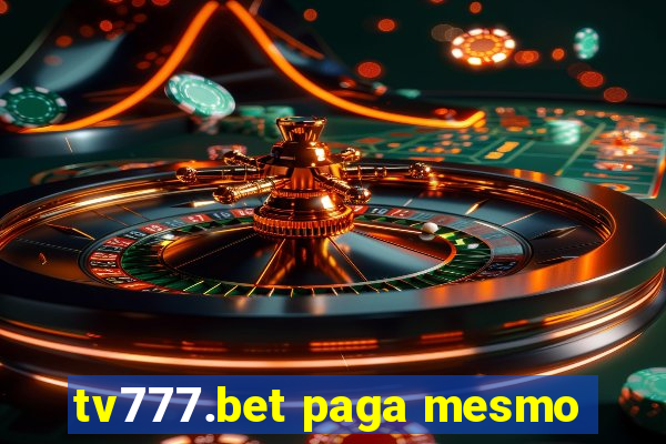 tv777.bet paga mesmo