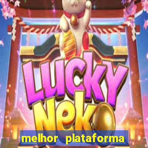 melhor plataforma do tigrinho