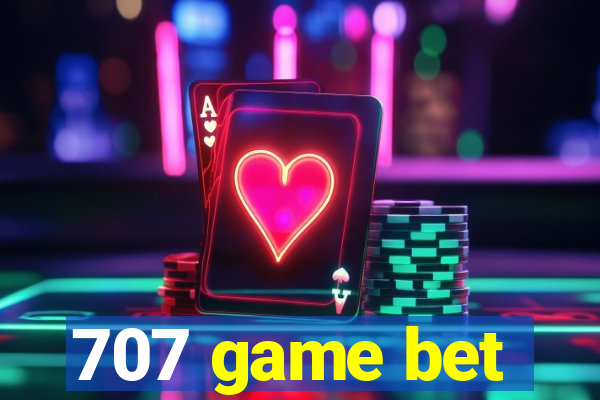 707 game bet