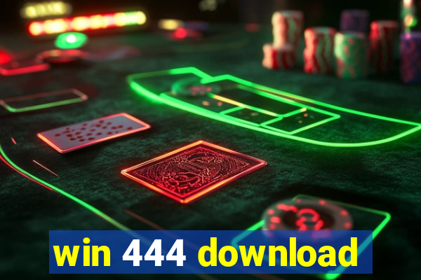 win 444 download