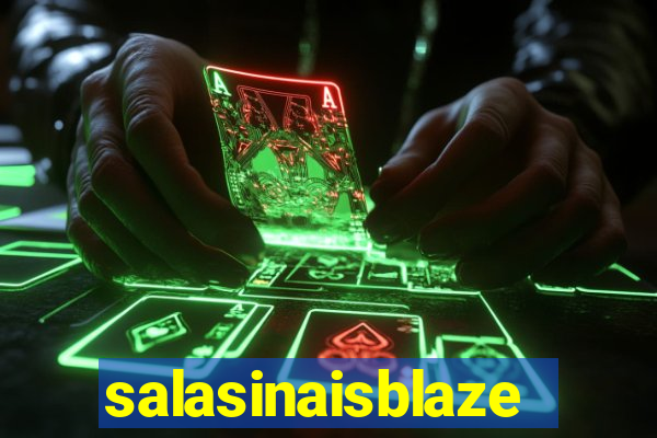 salasinaisblaze