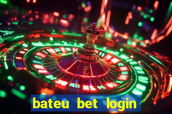 bateu bet login entrar na minha conta