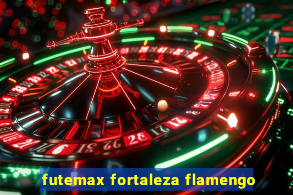 futemax fortaleza flamengo