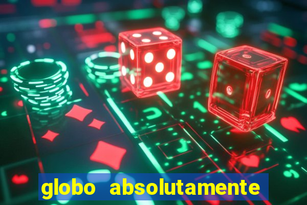 globo absolutamente tudo noticias