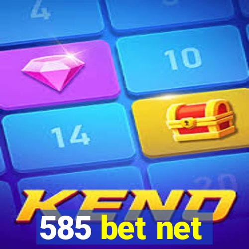 585 bet net