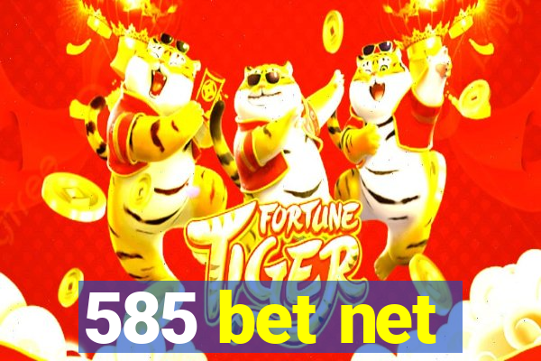 585 bet net